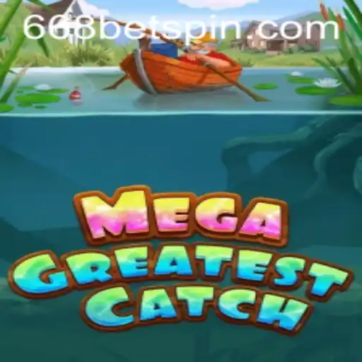 MegaGreatestCatch: An Immersive Gaming Experience with 668BET